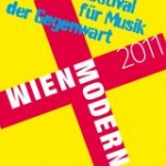 Vienna in the Spotlight of Contemporary Music: WIEN MODERN 2011