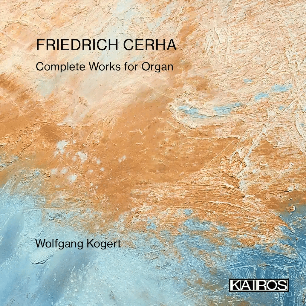 Friedrich Cerha: Complete Works for Organ (KAIROS 2026)