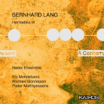 (c) Bernhard Lang Hermetika IX / Kairos